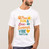 Paws, Sun & Love ~ペット愛好家の夏の気分 Tシャツ (正面)