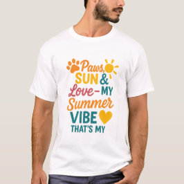 Paws, Sun & Love – Summer Vibes for Pet Lovers Tシャツ