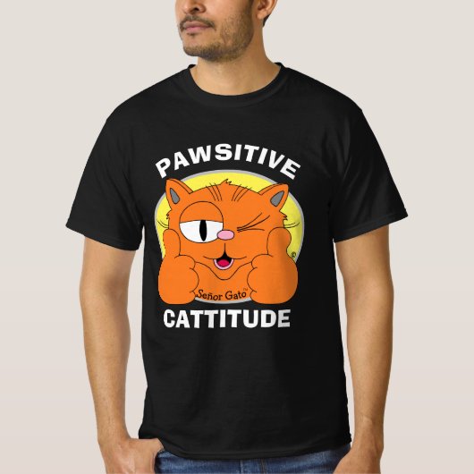PAWSITIVE CATTITUDE姿勢前向きセニョールGato Tシャツ (正面)