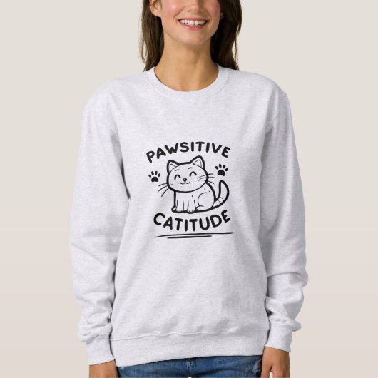 Pawsitive Cattitude – Funny Cat Pun Minimalist スウェットシャツ (正面)