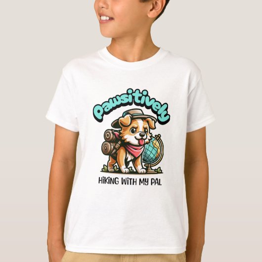 Pawsitive Hiking My Pal (Dog) Tシャツ (正面)