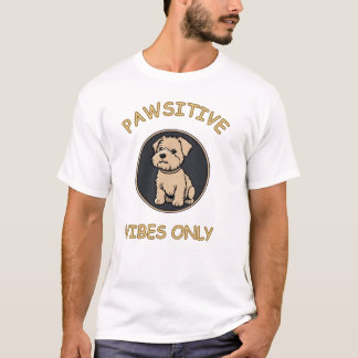 Pawsitive Vibes Only – 動物用かわいい犬のTシャツ Tシャツ
