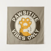 Pawsitive vibes only Cute Cat Paw Funny Pun タペストリー (正面)