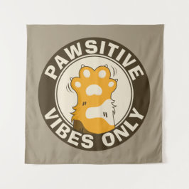 Pawsitive vibes only Cute Cat Paw Funny Pun タペストリー