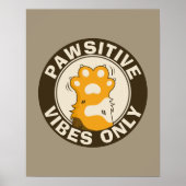 Pawsitive vibes only Cute Cat Paw Funny Pun ポスター (正面)