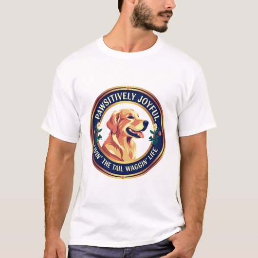 Pawsitively Joyful Happy Dog Tee Tシャツ (正面)