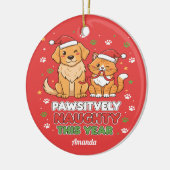Pawsitively Naughty This Year Funny Christmas セラミックオーナメント (左)