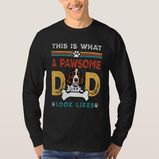 Pawsome Dad Look Likes English Springer Spaniel Do Tシャツ (正面)