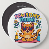 Pawsome Friend Because Every Cat Deserves Love 缶バッジ (正面&裏面)