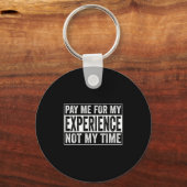 Pay Me For My Experience Not For My Time, Experts  キーホルダー (正面)