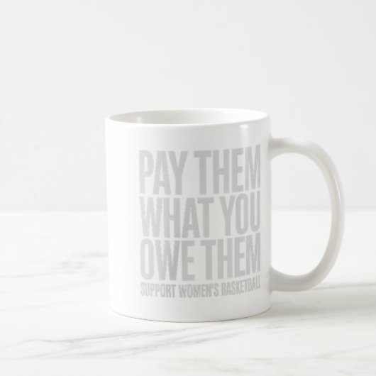 Pay Them What You Owe Them Feminist Basketball Equ コーヒーマグカップ (右)