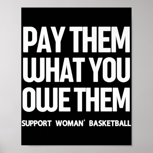 Pay Them What You Owe Them - Support Women’s Baske ポスター (正面)