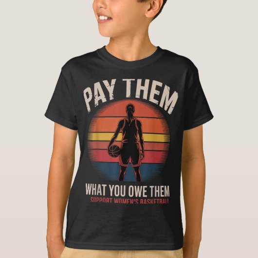Pay Them What You Owe Them Support Women’s Basketb Tシャツ (正面)