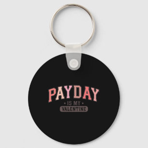 Paydayは私のバレンタインおもしろいレトログラフィックTee男性 キーホルダー