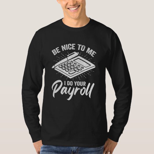 Payroll Specialist Design for a Payroll Analyst Tシャツ (正面)