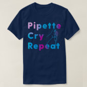 PCR Pipette Cry Repeat  Tシャツ (デザイン正面)