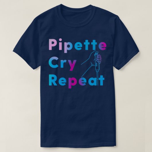 PCR Pipette Cry Repeat Tシャツ (デザイン正面)