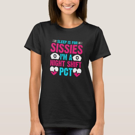PCT CNA看護スリープのためのシシシー夜勤 Tシャツ (正面)
