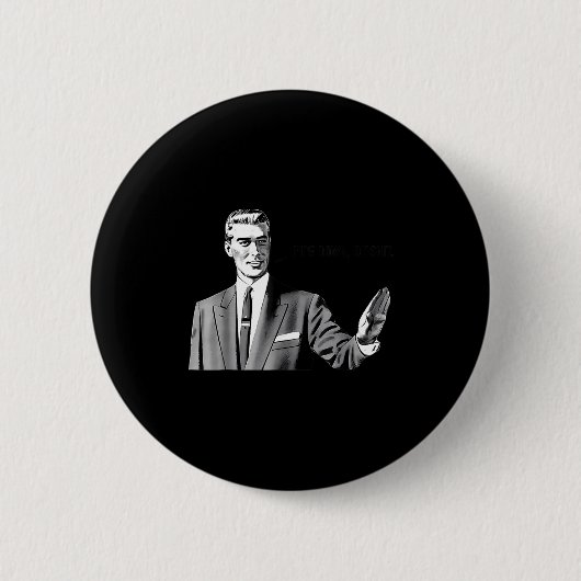 Pe Down Dip Funny Correction Guy Meme Funny Saying 缶バッジ (正面)