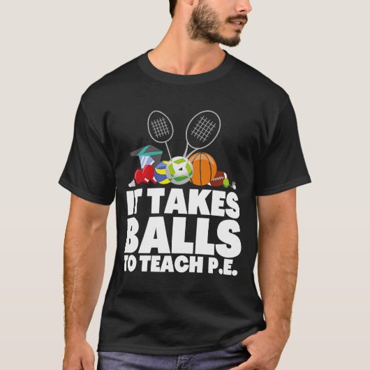 PE Physical Education Teacher And P E Educator  3 Tシャツ (正面)