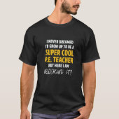 PE Physical Education Teacher Never Tシャツ (正面)