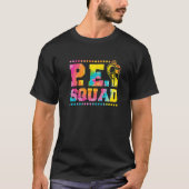 Pe Squad Physical Education Teacher and PE Squad Tシャツ (正面)