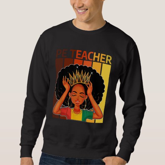 PE Teacher Afro African American Black History Mon スウェットシャツ (正面)
