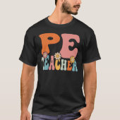 PE Teacher   Back To School Teachers Students Tシャツ (正面)