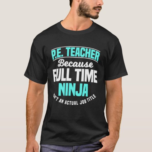 PE Teacher Gym Coach Physical Education Ninja Isn  Tシャツ (正面)