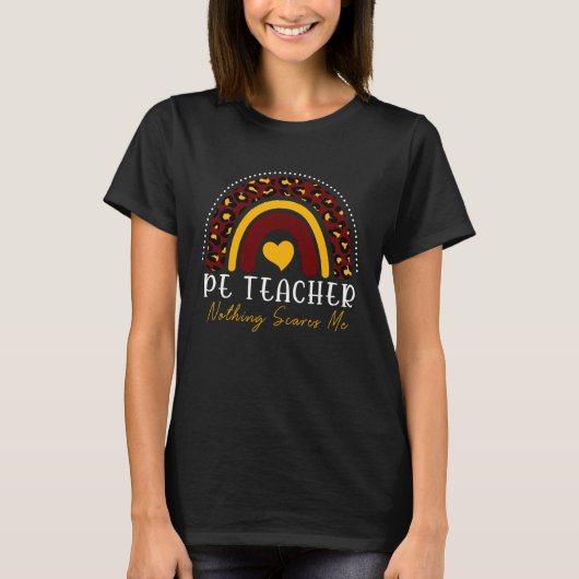 PE TEACHER Nothing Scares Me Leopard Rainbow Women Tシャツ (正面)