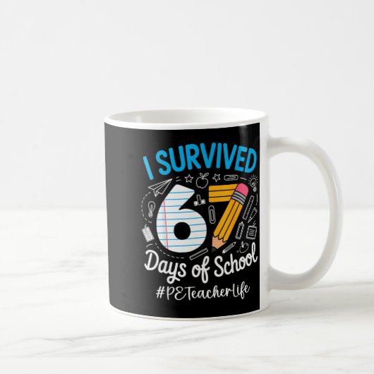 Pe Teacher Survived 67 Days Of School Humor Design コーヒーマグカップ (右)