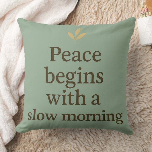 Peace Begins with a Slow Morning - Pillow クッション (ブランケット)