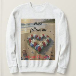 Peace Follows Me Beautiful Beach Floral T-Shirt スウェットシャツ