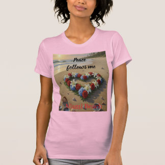 Peace Follows Me Beautiful Beach Floral T-Shirt Tシャツ