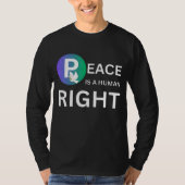 Peace Is a Human Right | Dove and Earth Symbol Tシャツ (正面)