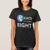 Peace Is a Human Right | Humanitarian Peace Tシャツ (正面)