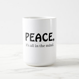Peace, it's all in the mind コーヒーマグカップ