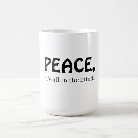 Peace, it's all in the mind コーヒーマグカップ (中央)