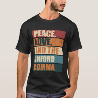 Peace LoveとThe Oxford Comma English Grammar Hu Tシャツ