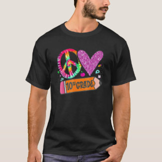Peace Love 10Th Grade Tie-おもしろいDye Student Teache Tシャツ