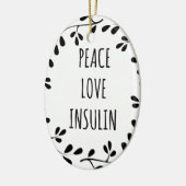 Peace Love and Insulin セラミックオーナメント (左)