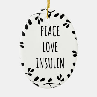 Peace Love and Insulin セラミックオーナメント