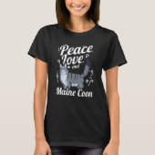 Peace Love And Maine Coon Cat Lover Tシャツ (正面)