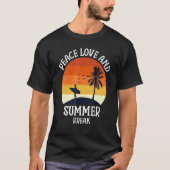 Peace Love And Summer Break 1 Tシャツ (正面)