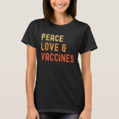 Peace Love And Vaccine I'm Vaccinated 2021 Tシャツ (正面)