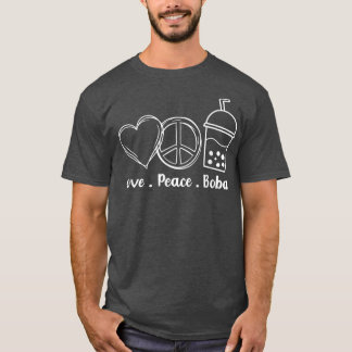 Peace Love Boba Bubble Tea Drink Tapioca Boba Tea  Tシャツ