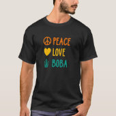 Peace Love Boba Graphic Tea  Tea Drinker Bubble Te Tシャツ (正面)