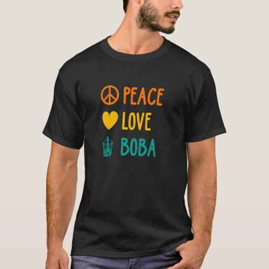Peace Love Boba Graphic Tea  Tea Drinker Bubble Te Tシャツ (正面)