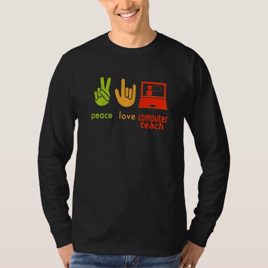 Peace Love Computer Teacher Funny Teaching Costume Tシャツ (正面)