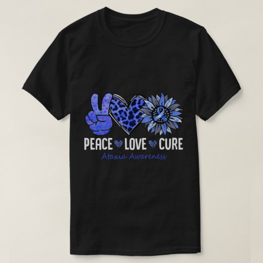 Peace Love Cure Ataxia Awareness Month Blue Sunflo Tシャツ (デザイン正面)